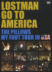 the pillows／LOSTMAN GO TO AMERICA THE PILLOWS MY FOOT TOUR IN USA [DVD]