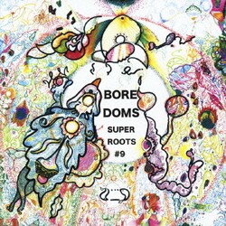 BOREDOMS／SUPERROOTS 9
