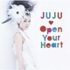 JUJU／Open Your Heart ～素顔のままで～