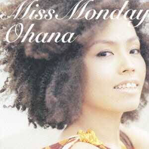 Miss Monday／オハナ