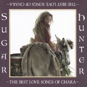 Sugar Hunter ～THE BEST LOVE SONGS OF CHARA～