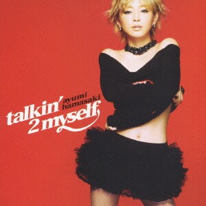 浜崎あゆみ／talkin'2 myself