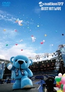 a-nation'07 BEST HIT LIVE