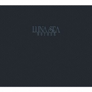 LUNA SEA／MOTHER