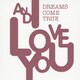 DREAMS COME TRUE／AND I LOVE YOU