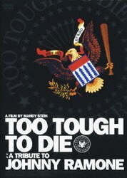 ヨドバシ Com Too Tough To Die A Tribute To Johnny Ramone Dvd 通販 全品無料配達