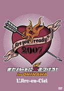 Are you ready?2007 またハートに火をつけろ! in OKINAWA