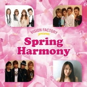 Spring Harmony VISION FACTORY presents
