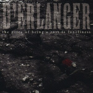 D'ERLANGER／the price of being a rose is loneliness