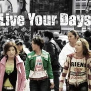 Live Your Days