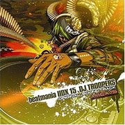 beatmania ⅡDX 15 DJ TROOPERS ORIGINAL SOUNDTRACK