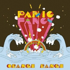 ORANGE RANGE／PANIC FANCY