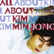 ALL ABOUT KIM MIN JONG