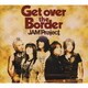JAM Project／JAM Project ベストコレクション Ⅵ Get over the Border
