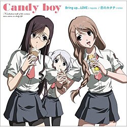 nayuta/KANA／Bring up...LOVE/恋のカタチ (Candy boy)