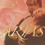 愛のアリア ベスト・オペラ・ソングス40