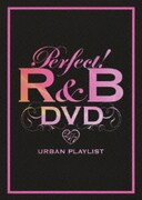 パーフェクト!R&B DVD 24/7 URBAN PLAYLIST