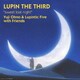 Yuji Ohno & Lupintic Five with Friends／"sweet lost night"