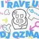 ravex／I RAVE U feat.DJ OZMA/HOUSE NATION feat.LISA