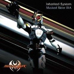 Masked Rider IXA／Inherited-System