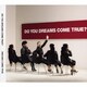 DREAMS COME TRUE／DO YOU DREAMS COME TRUE?