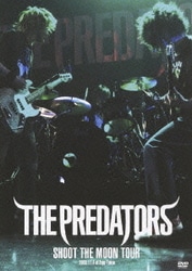 THE PREDATORS／SHOOT THE MOON TOUR 2008.11.4 at Zepp Tokyo [DVD]