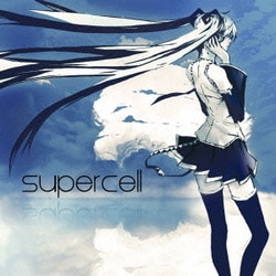 supercell feat.初音ミク／supercell