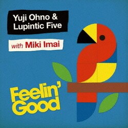 Yuji Ohno & Lupintic Five with Miki Imai／Feelin' Good