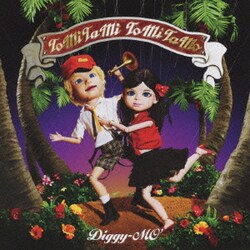 Diggy-MO'／ToMiTaMi ToMiTaMo