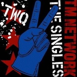 TM NETWORK／TM NETWORK THE SINGLES 2