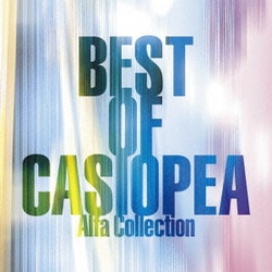 CASIOPEA／ベスト・オブ・カシオペア アルファ・コレクション