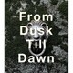 abingdon boys school／From Dusk Till Dawn