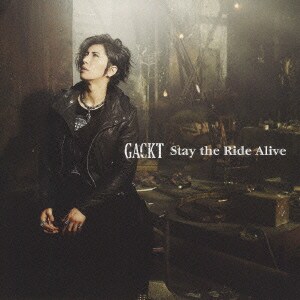 GACKT／Stay the Ride Alive