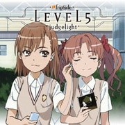 LEVEL5-judgelight- (TVアニメ「とある科学の超電磁砲」新オープニングテーマ)