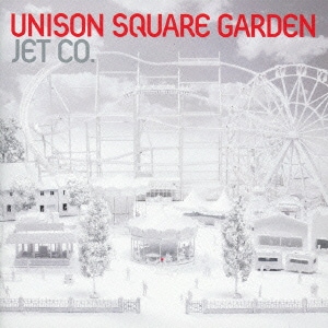 UNISON SQUARE GARDEN／JET CO.