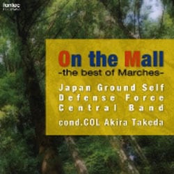 陸上自衛隊中央音楽隊／On the Mall -木陰の散歩道- ベスト オブ マーチ