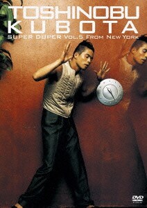 TOSHINOBU KUBOTA／SUPER DUPER VOL.5 FROM NEW YORK [DVD]