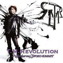 T.M.REVOLUTION／Naked arms/SWORD SUMMIT