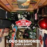 LOUD SESSION!!!! of VANS×BANS