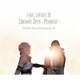FINAL FANTASY ⅩⅢ Episode Zero -Promise- Fabula Nova Dramatica α