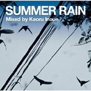 summer Rain Mixed by Kaoru Inoue