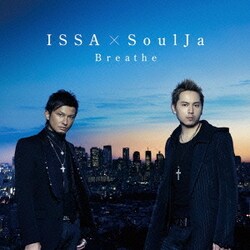 ISSA × SoulJa／Breathe