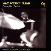 Wax Poetics Japan Compiled Series Soulful Vocals of CTI Records