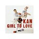 KAN／GIRL TO LOVE (THE RESTORATION SERIES 3rd)