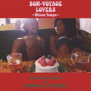 BON-VOYAGE LOVERS ~Winter Tempo~ Music Selected and Mixed by Mr.BEATS a.k.a. DJ CELORY