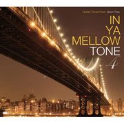 IN YA MELLOW TONE 4