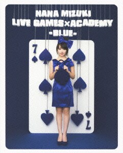 水樹奈々／NANA MIZUKI LIVE GAMES×ACADEMY -BLUE- [Blu-ray Disc]