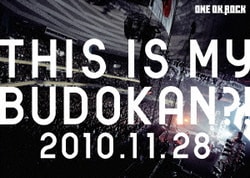 ONE OK ROCK／ライブDVD「THIS IS MY BUDOKAN?! 2010.11.28」 [DVD]