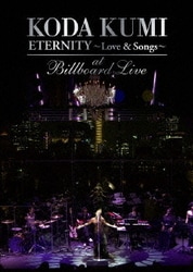 KODA KUMI／KODA KUMI ETERNITY～Love & Songs～ at Billboard Live [DVD]