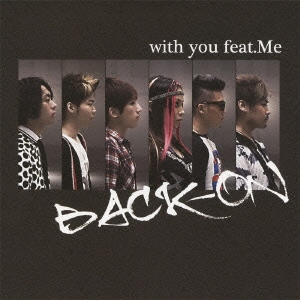 BACK-ON／with you feat.Me